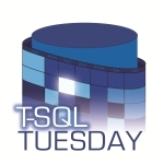 T-SQL Tuesday #15